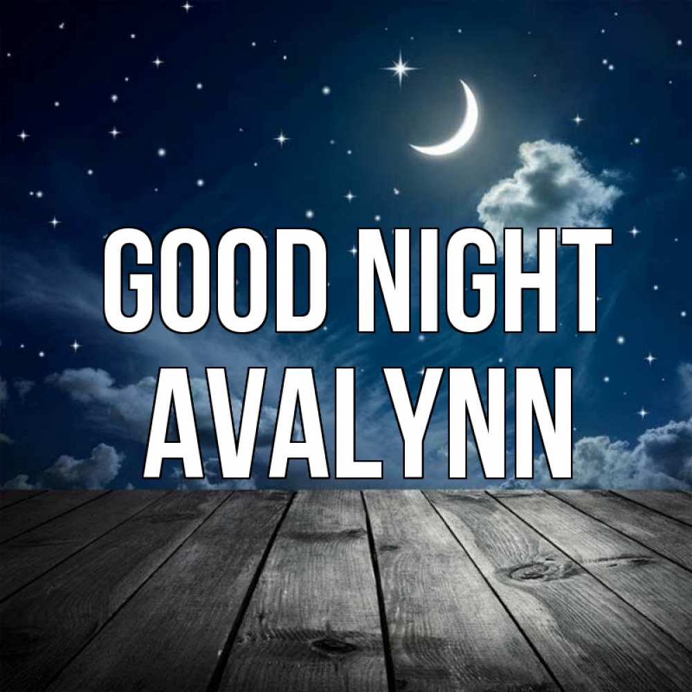 Greetings card с именем, Avalynn Good night месяц и звезда Greetings with text for free download 