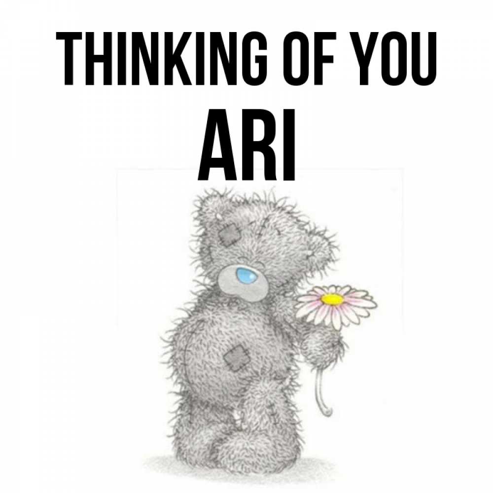 Greetings card с именем, Ari Thinking of you мысли только о тебе Greetings with text for free download 