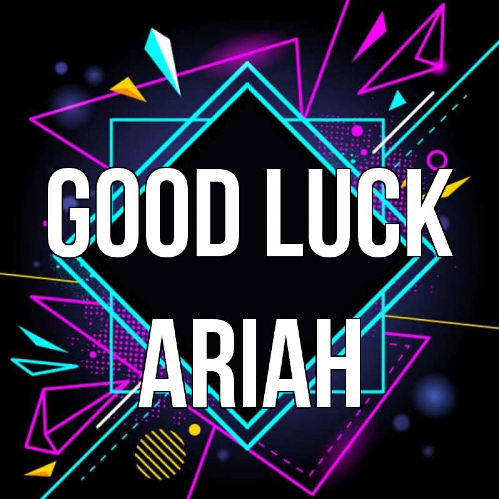 Greetings card с именем, Ariah Good luck рамочки Greetings with text for free download 