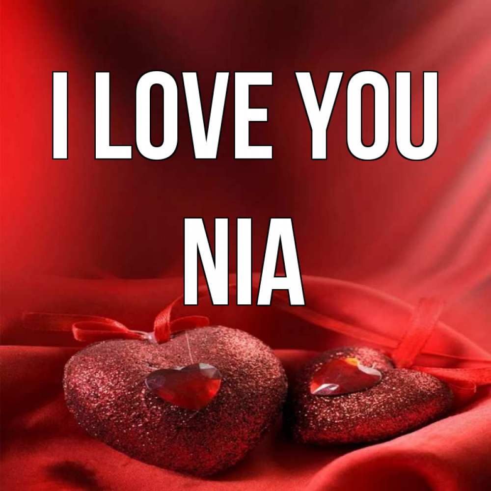 Greetings card с именем, Nia I love you с лентами Greetings with text for free download 