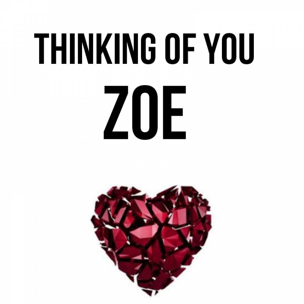 Greetings card с именем, Zoe Thinking of you рубиновое 1 Greetings with text for free download 