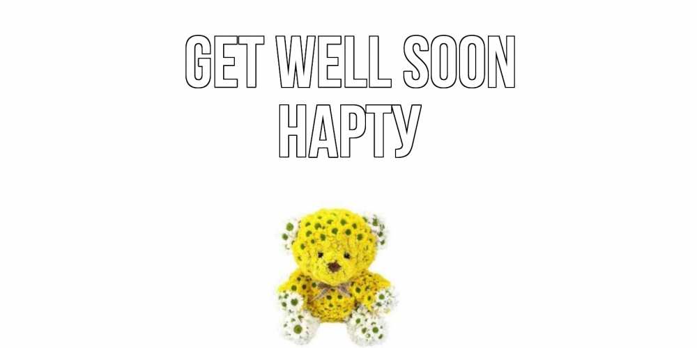Greetings card с именем, НАРТУ Get well soon мишка Greetings with text for free download 