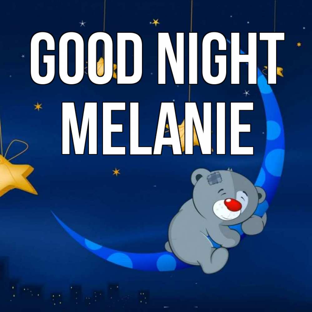 Greetings card с именем, Melanie Good night над городом Greetings with text for free download 