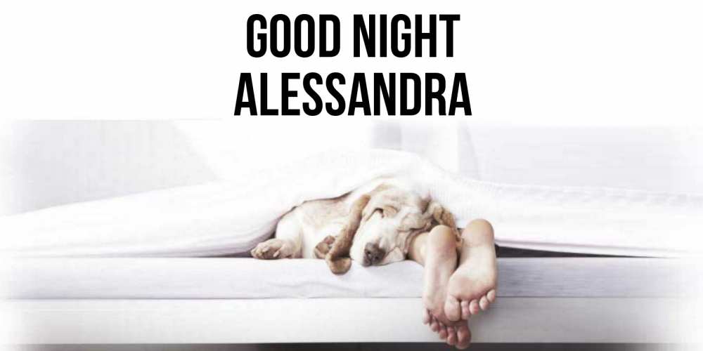 Greetings card с именем, Alessandra Good night кровать с собакой пожелание сладких снов и спокойной ночи Greetings with text for free download 