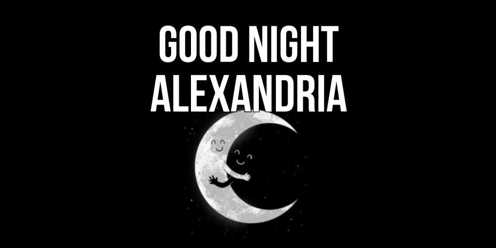 Greetings card с именем, Alexandria Good night месяц Greetings with text for free download 