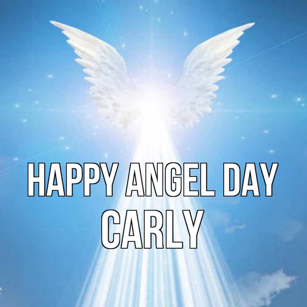 Greetings card с именем, Carly happy angel day поток света Greetings with text for free download 