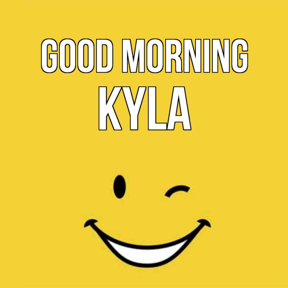 Greetings card с именем, Kyla Good morning оранжевый фон Greetings with text for free download 