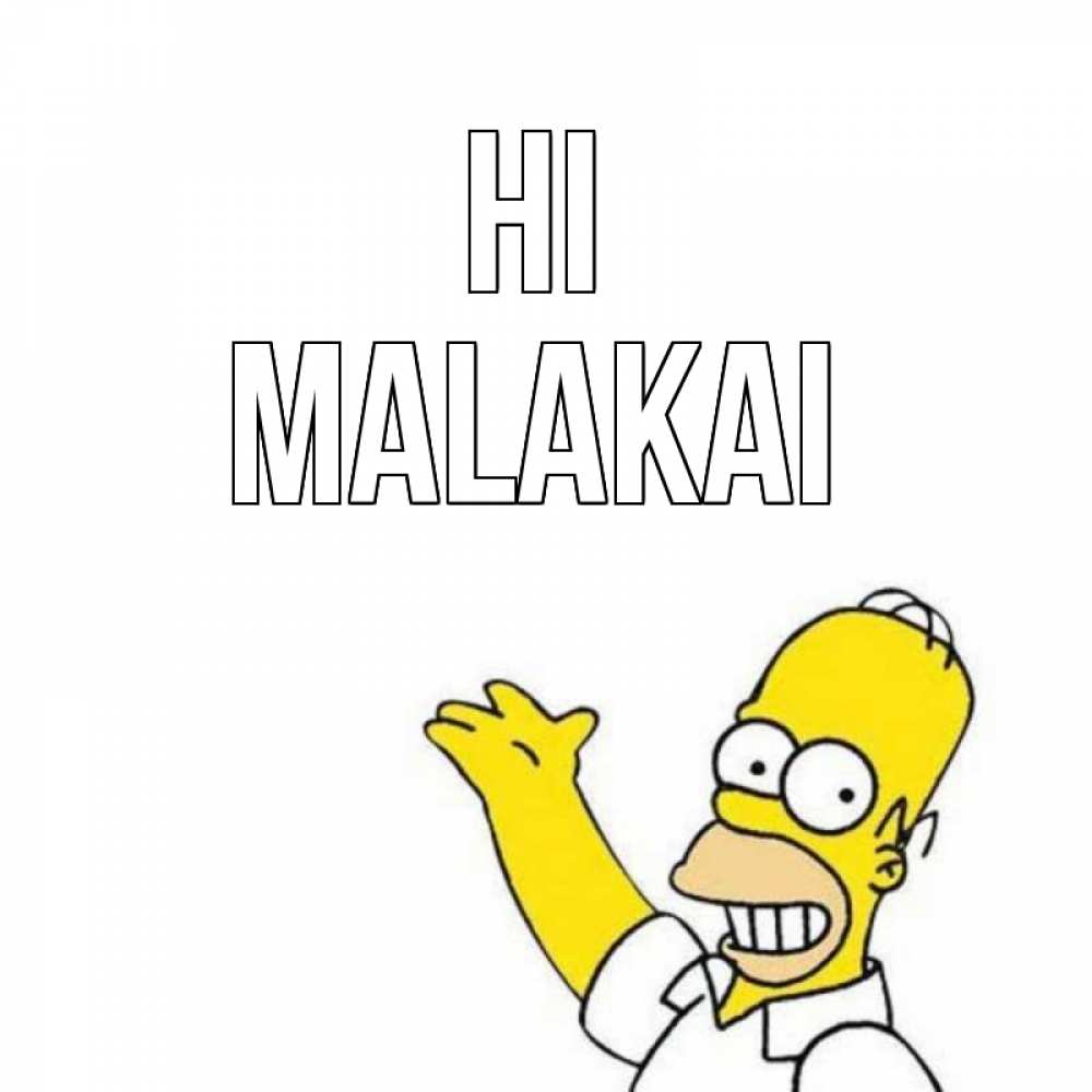 Greetings card с именем, Malakai Hi Симпсоны Greetings with text for free download 
