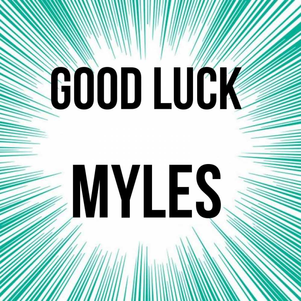 Greetings card с именем, Myles Good luck на удачу Greetings with text for free download 