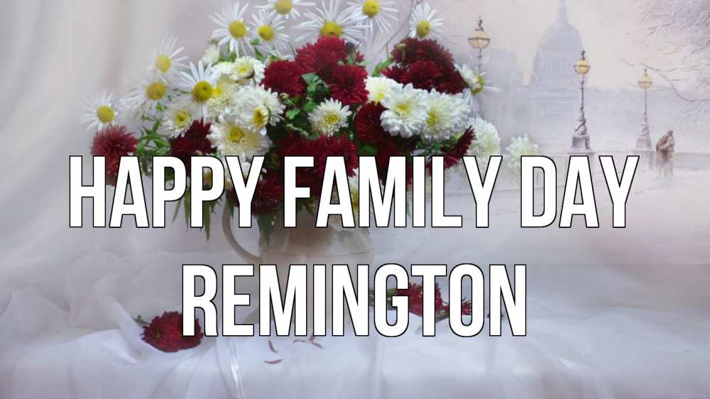 Greetings card с именем, Remington happy family day с днем семьи Greetings with text for free download 