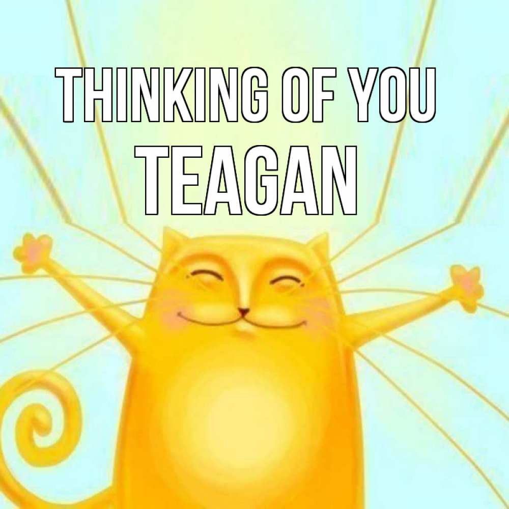 Greetings card с именем, Teagan Thinking of you обнимашки Greetings with text for free download 