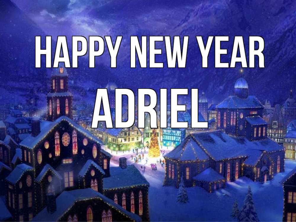 Greetings card с именем, Adriel Happy New Year новый год Greetings with text for free download 