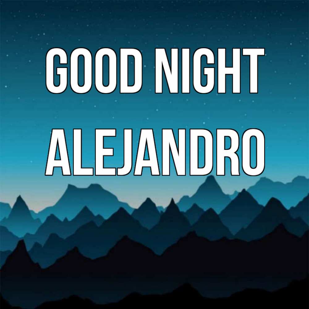 Greetings card с именем, Alejandro Good night сладких снов звездное небо Greetings with text for free download 