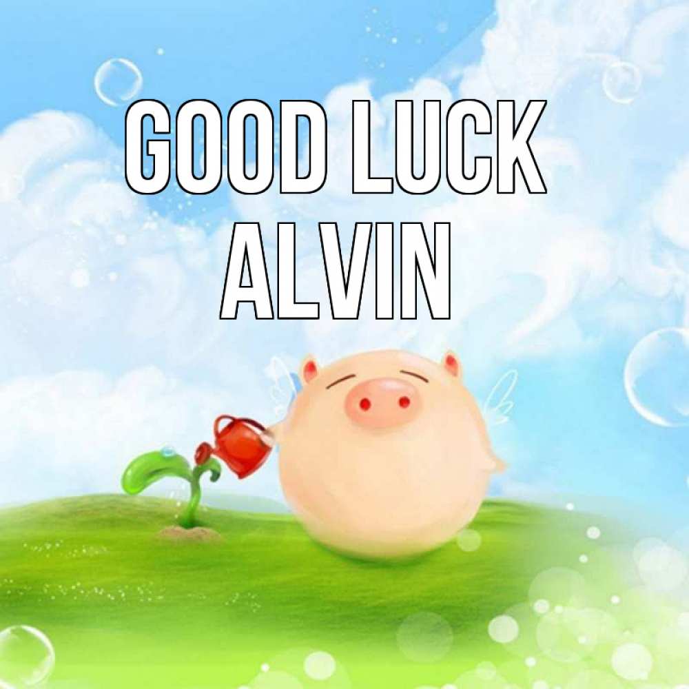 Greetings card с именем, Alvin Good luck поросенок поливает цветок. летнее настроение Greetings with text for free download 