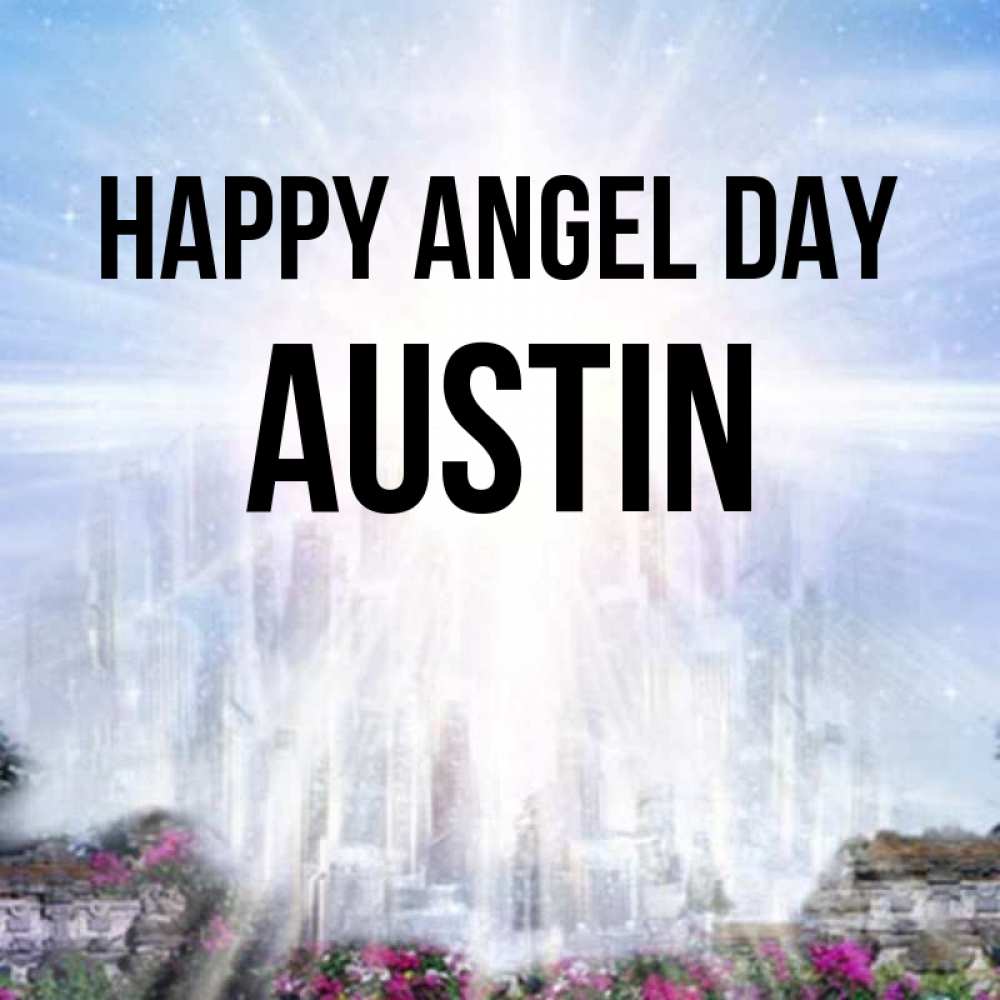 Greetings card с именем, Austin happy angel day небесный свет Greetings with text for free download 