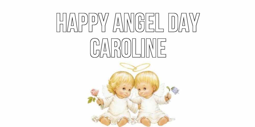 Greetings card с именем, Caroline happy angel day Два ребенка ангела Greetings with text for free download 