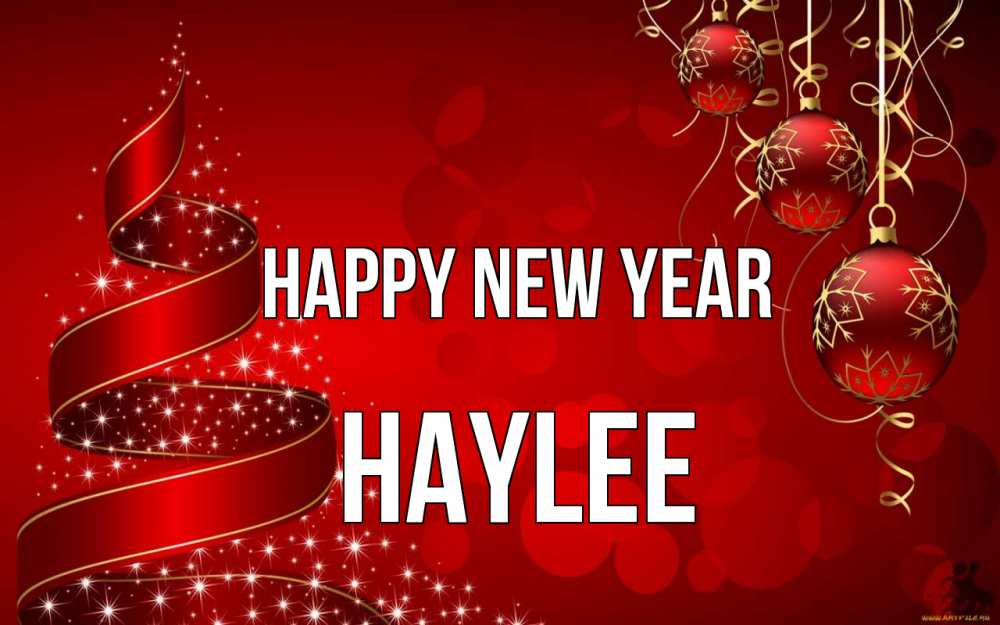 Greetings card с именем, Haylee Happy New Year новый год Greetings with text for free download 