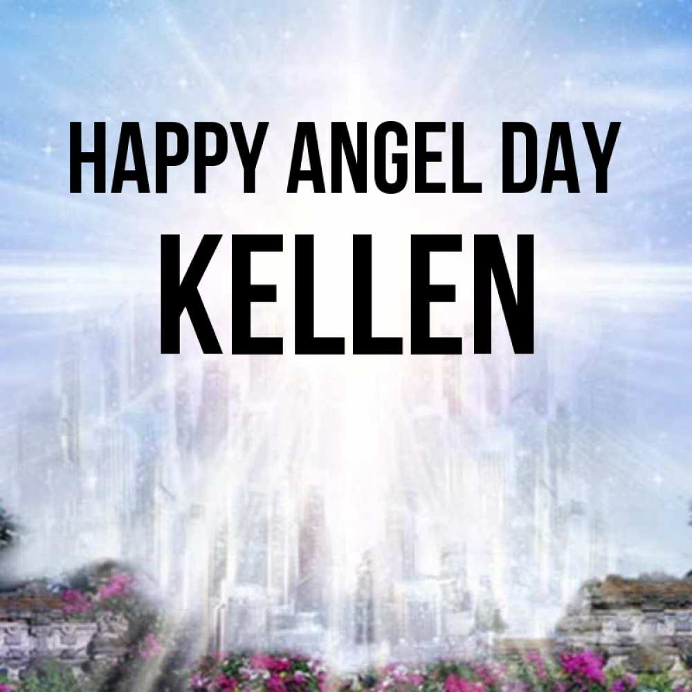 Greetings card с именем, Kellen happy angel day небесный свет Greetings with text for free download 