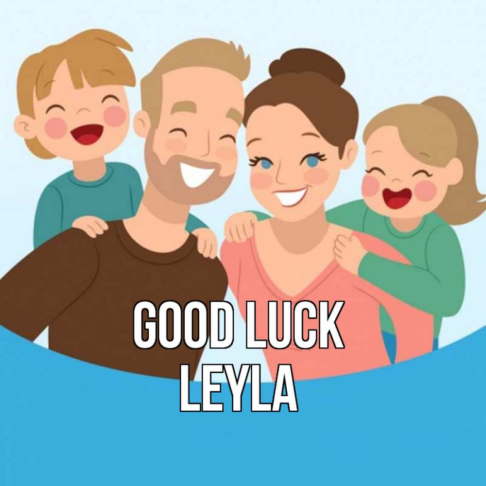 Greetings card с именем, Leyla Good luck везения тебе Greetings with text for free download 