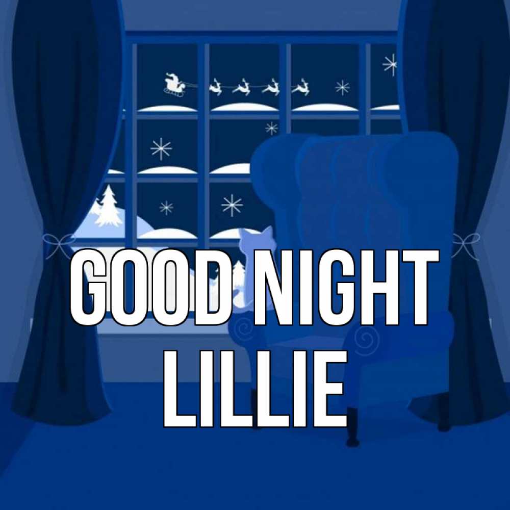 Greetings card с именем, Lillie Good night зимняя тема Greetings with text for free download 