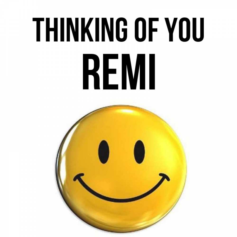 Greetings card с именем, Remi Thinking of you создать открытку с подписью своими руками Greetings with text for free download 