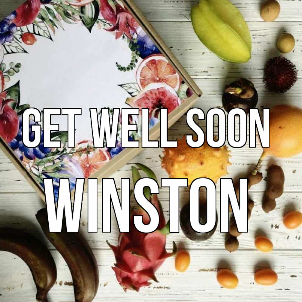 Greetings card с именем, Winston Get well soon но вот кто то считает что это полезно Greetings with text for free download 