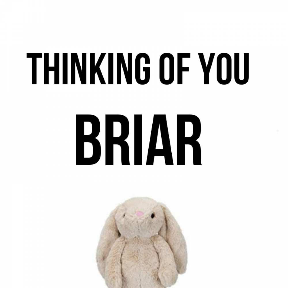 Greetings card с именем, Briar Thinking of you открытки с текстами и подписями Greetings with text for free download 