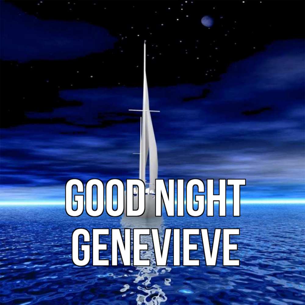 Greetings card с именем, Genevieve Good night ночью Greetings with text for free download 