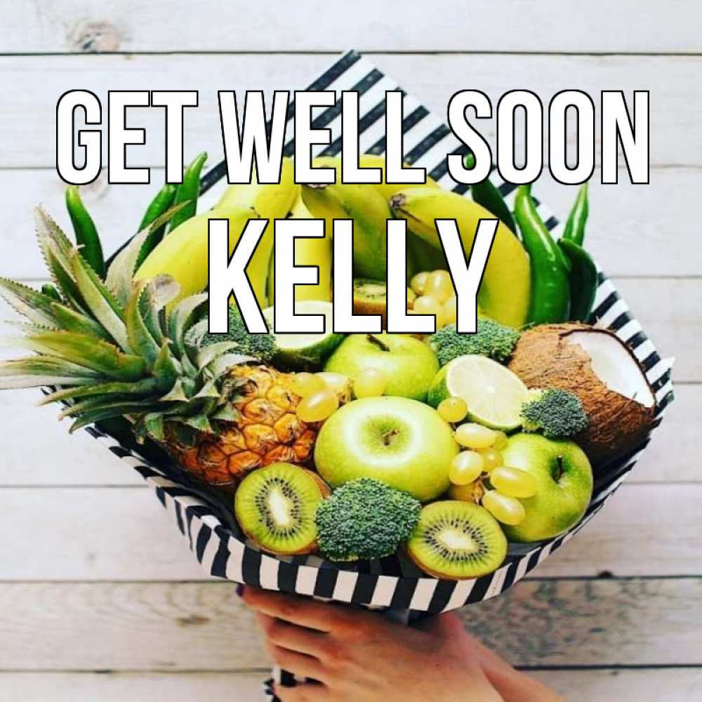Greetings card с именем, Kelly Get well soon киви ананас кокос и бананы Greetings with text for free download 