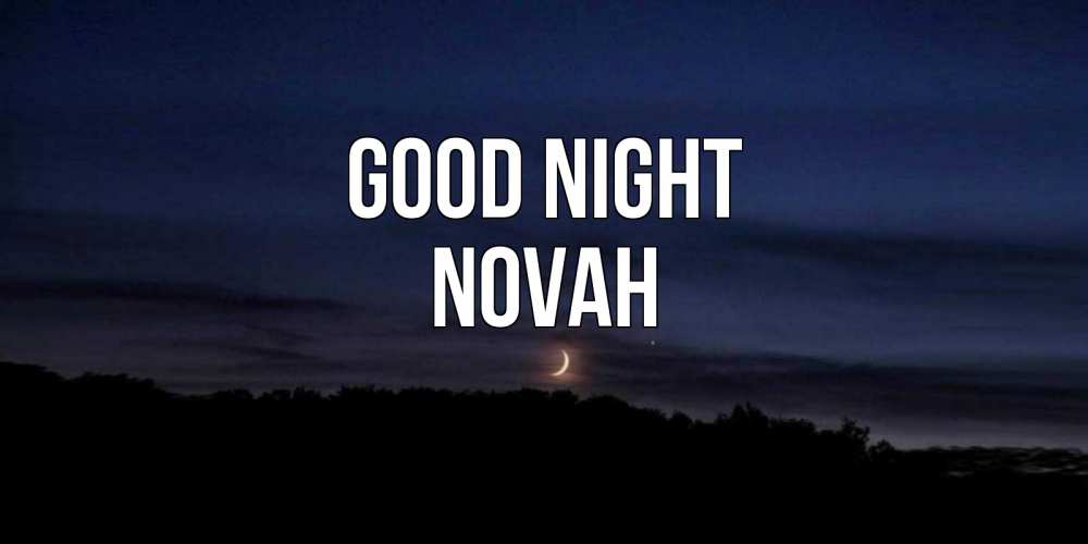 Greetings card с именем, Novah Good night месяц Greetings with text for free download 