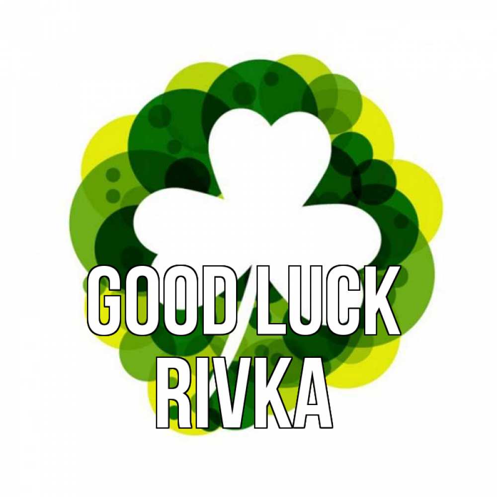 Greetings card с именем, Rivka Good luck зеленый желтый белый Greetings with text for free download 