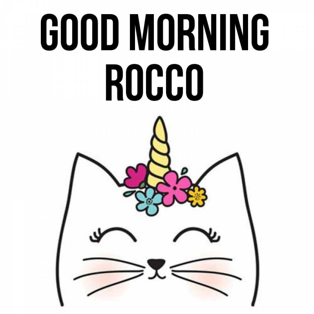 Greetings card с именем, Rocco Good morning утречко Greetings with text for free download 