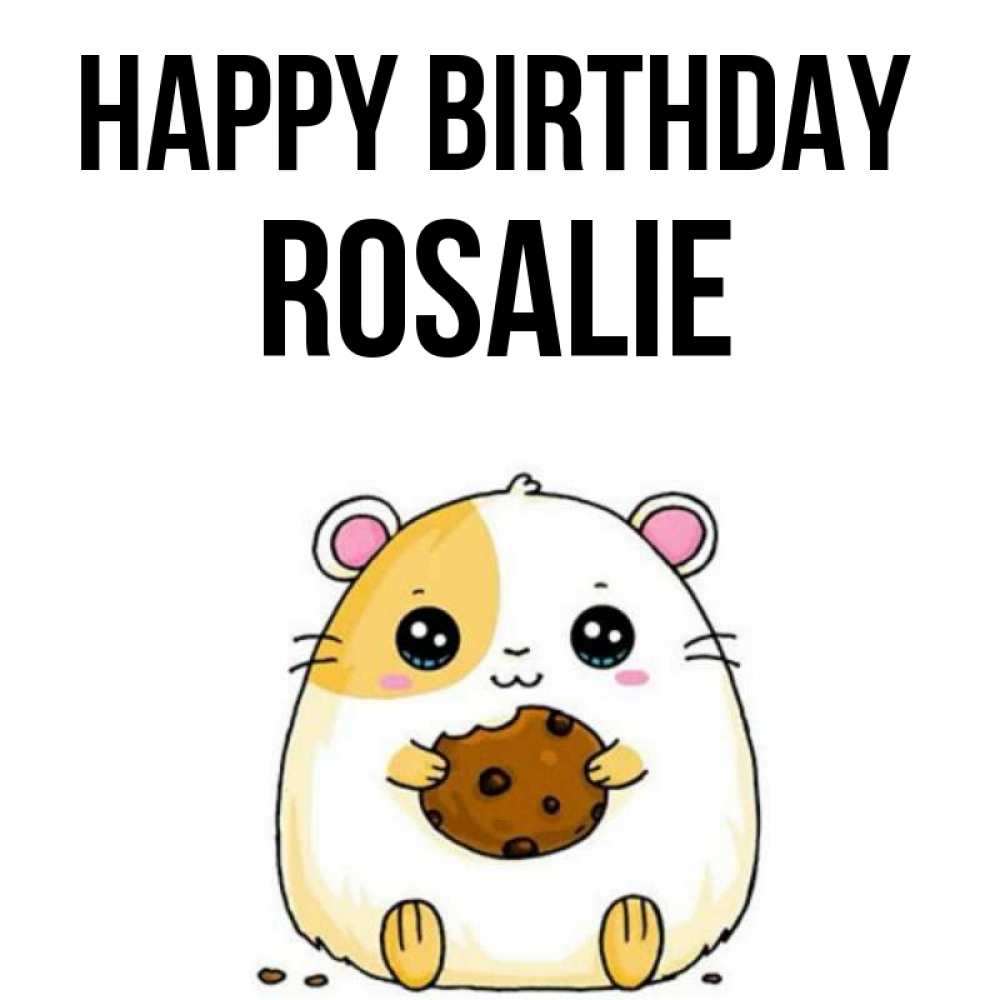Greetings card с именем, Rosalie Happy Birthday с днюхой Greetings with text for free download 