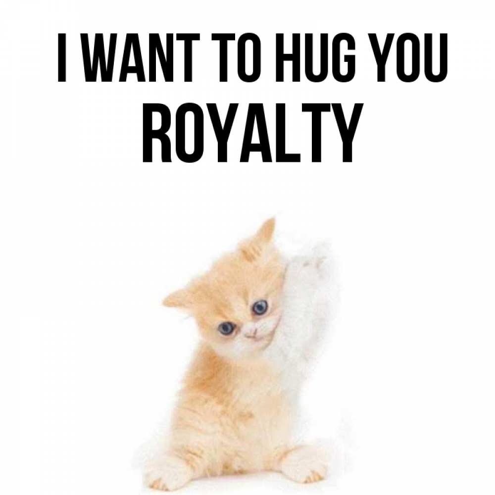 Greetings card с именем, Royalty I want to hug you я хочу очень скорее обнимаешек Greetings with text for free download 
