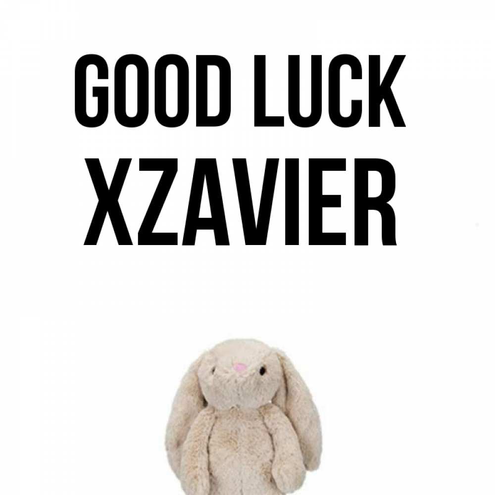 Greetings card с именем, Xzavier Good luck сайт создаватель открыток Greetings with text for free download 