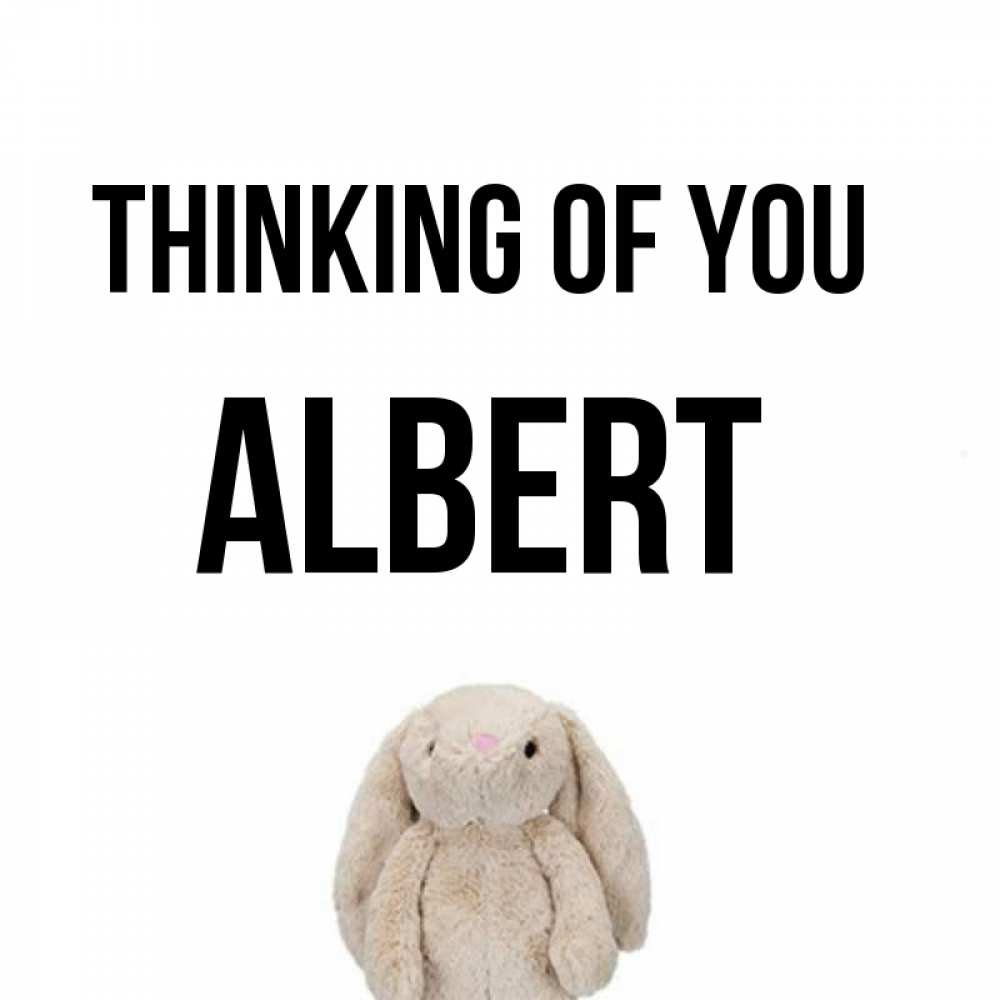 Greetings card с именем, Albert Thinking of you открытки с текстами и подписями Greetings with text for free download 