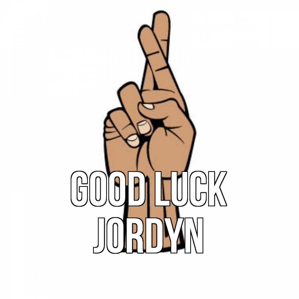 Greetings card с именем, Jordyn Good luck все будет хорошо Greetings with text for free download 