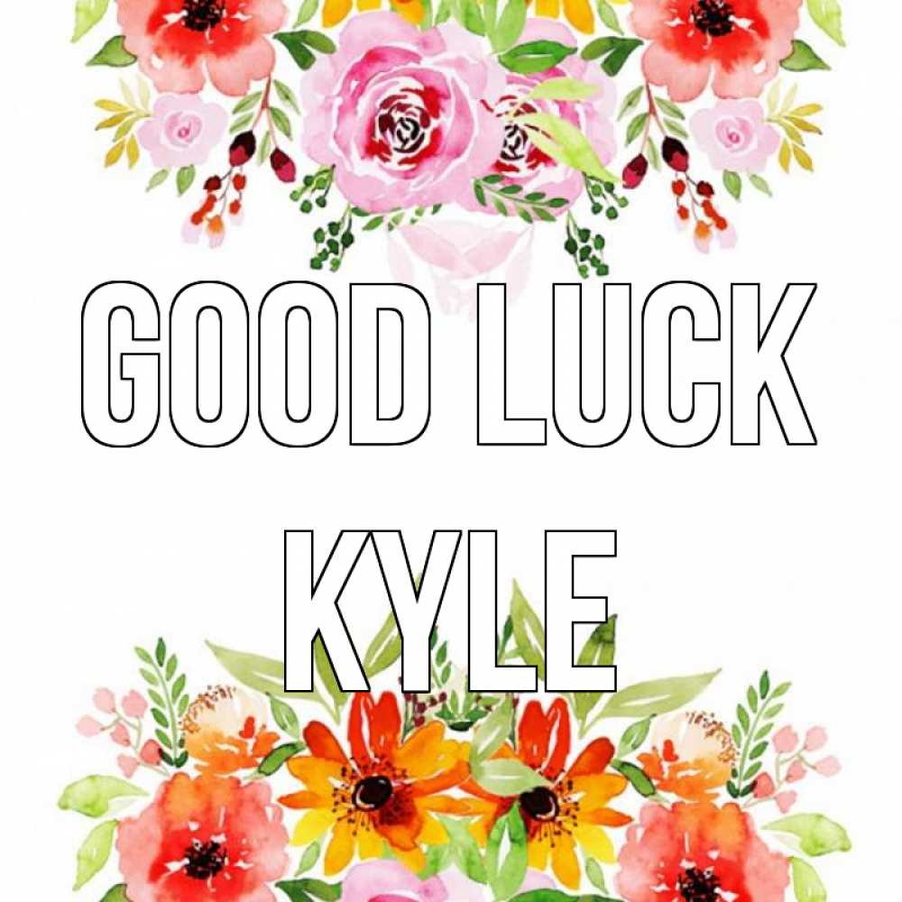 Greetings card с именем, Kyle Good luck открытка с цветами акварелью Greetings with text for free download 
