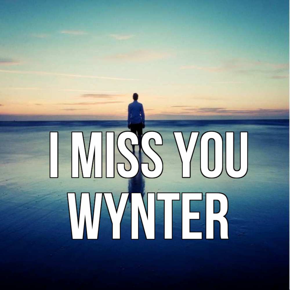 Greetings card с именем, Wynter I miss you зима Greetings with text for free download 