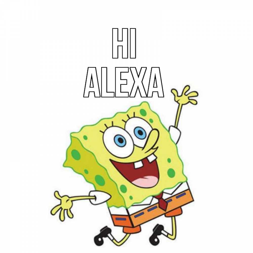 Greetings card с именем, Alexa Hi губка боб в прыжке Greetings with text for free download 
