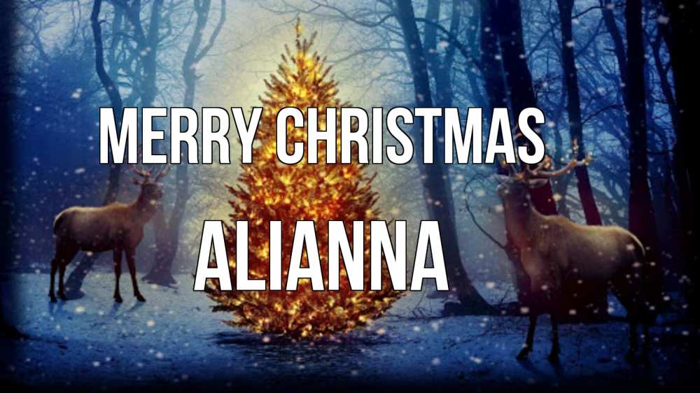 Greetings card с именем, Alianna Merry Christmas олени, новогодняя елка Greetings with text for free download 