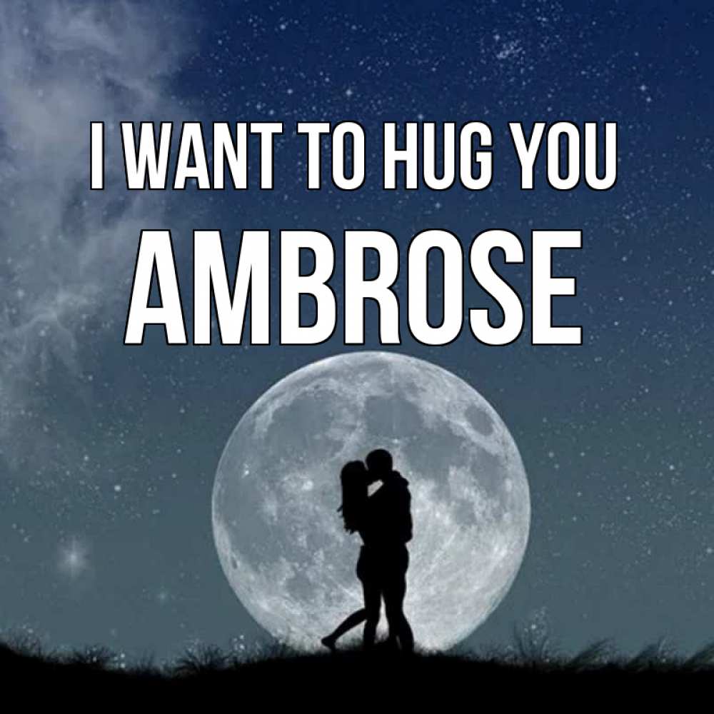 Greetings card с именем, Ambrose I want to hug you сладкая парочка Greetings with text for free download 