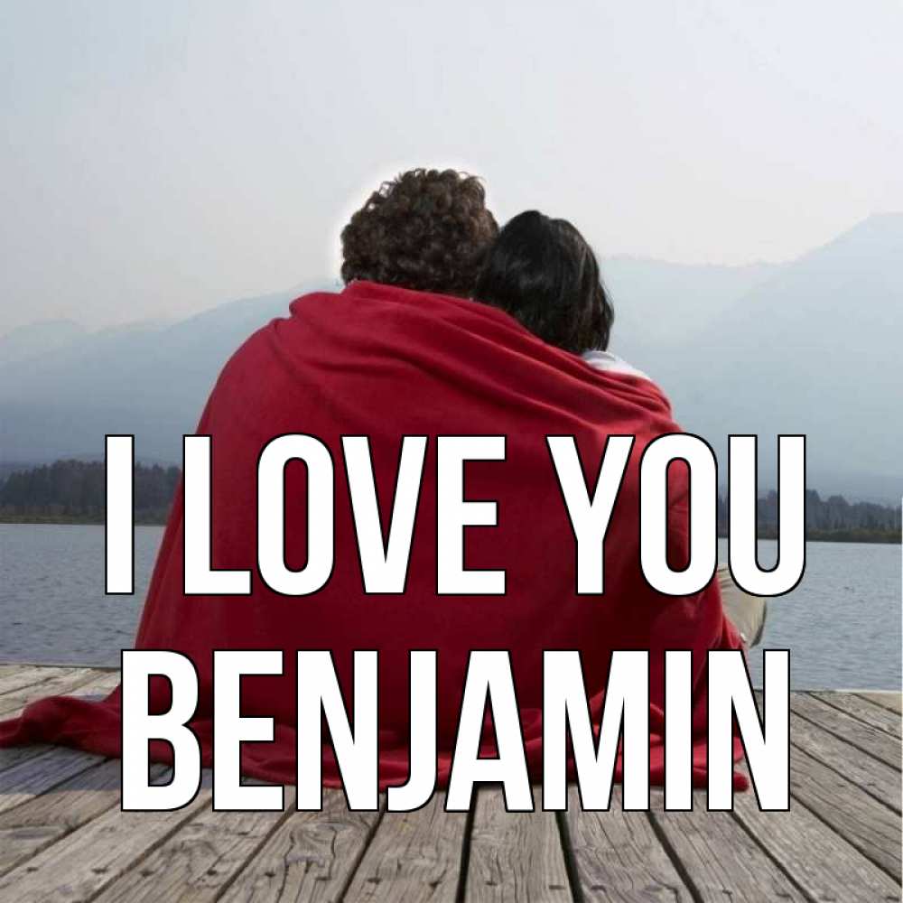 Greetings card с именем, Benjamin I love you плед Greetings with text for free download 