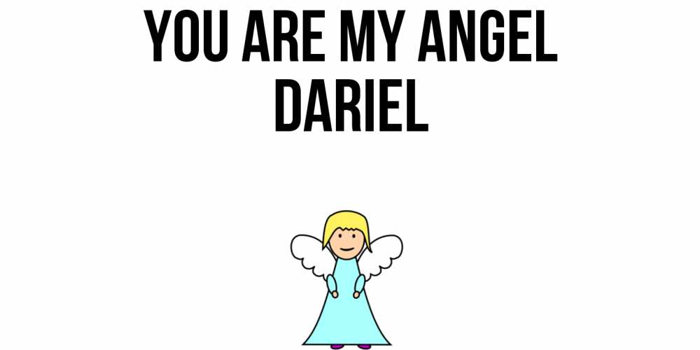 Greetings card с именем, Dariel You are my angel ангел Greetings with text for free download 