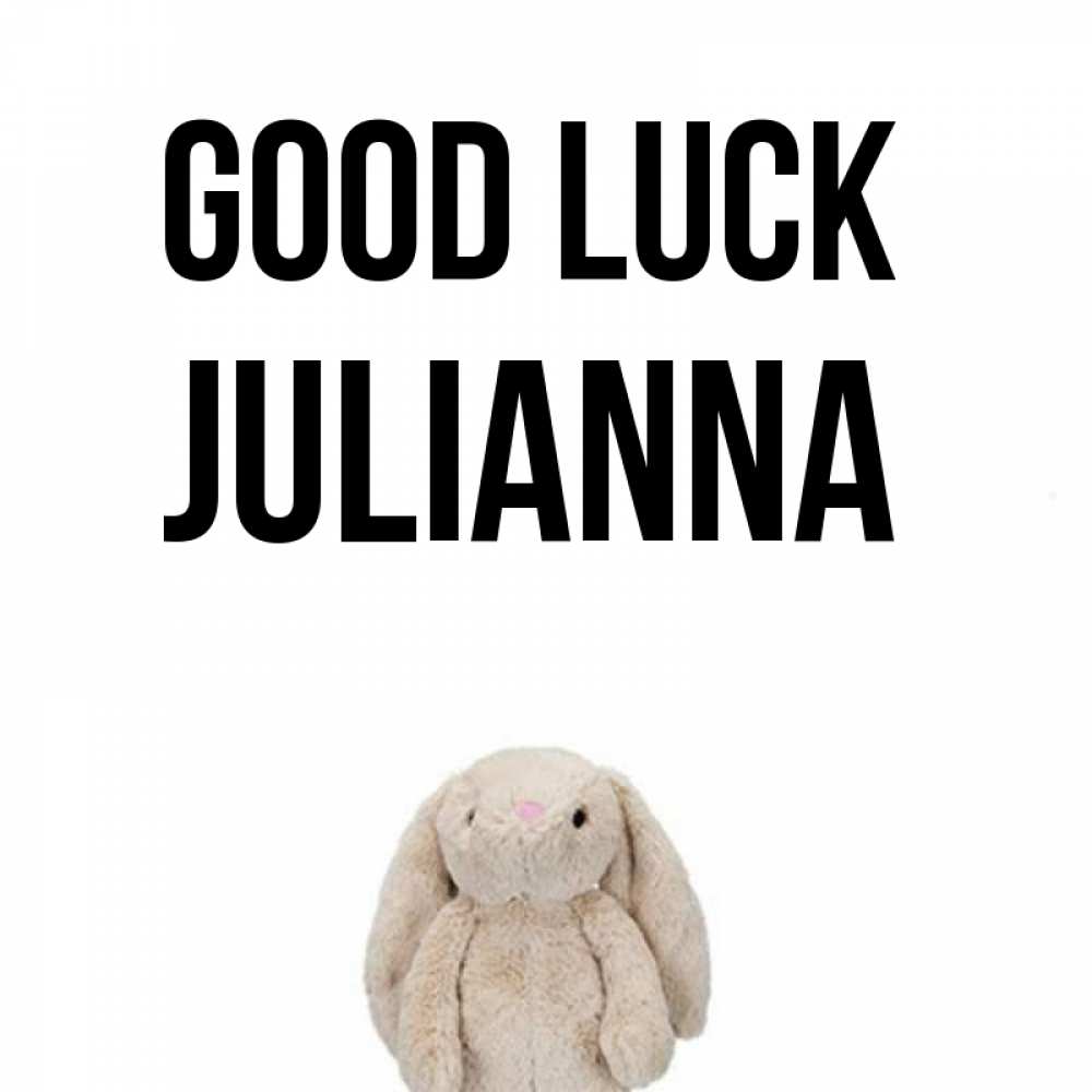 Greetings card с именем, Julianna Good luck сайт создаватель открыток Greetings with text for free download 