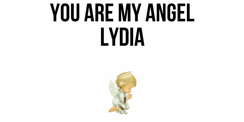 Greetings card с именем, Lydia You are my angel ангел Greetings with text for free download 