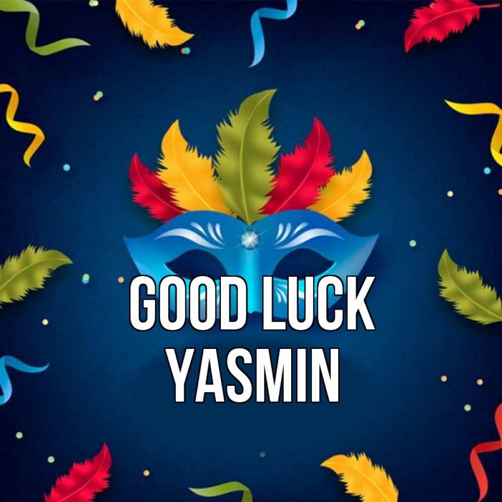 Greetings card с именем, Yasmin Good luck маска Greetings with text for free download 