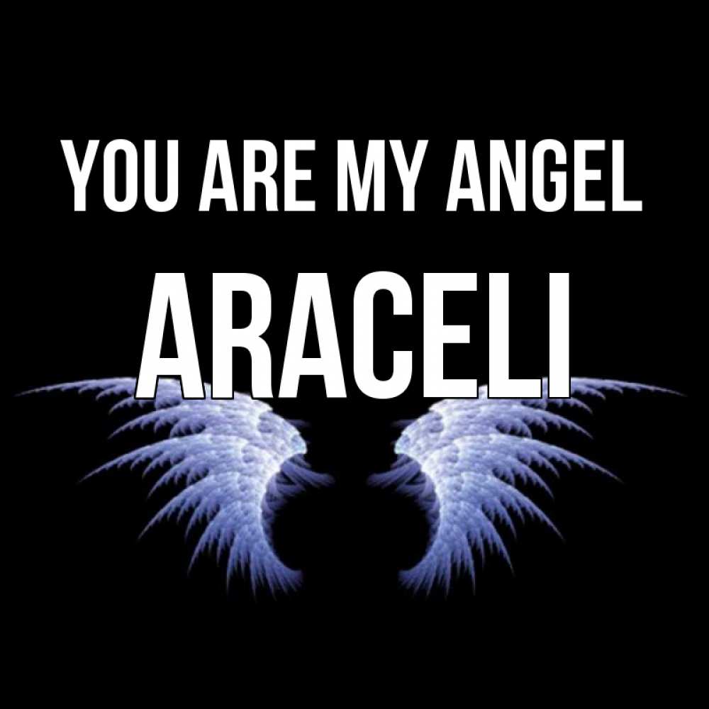 Greetings card с именем, Araceli You are my angel ангельские крылья на черном фоне Greetings with text for free download 