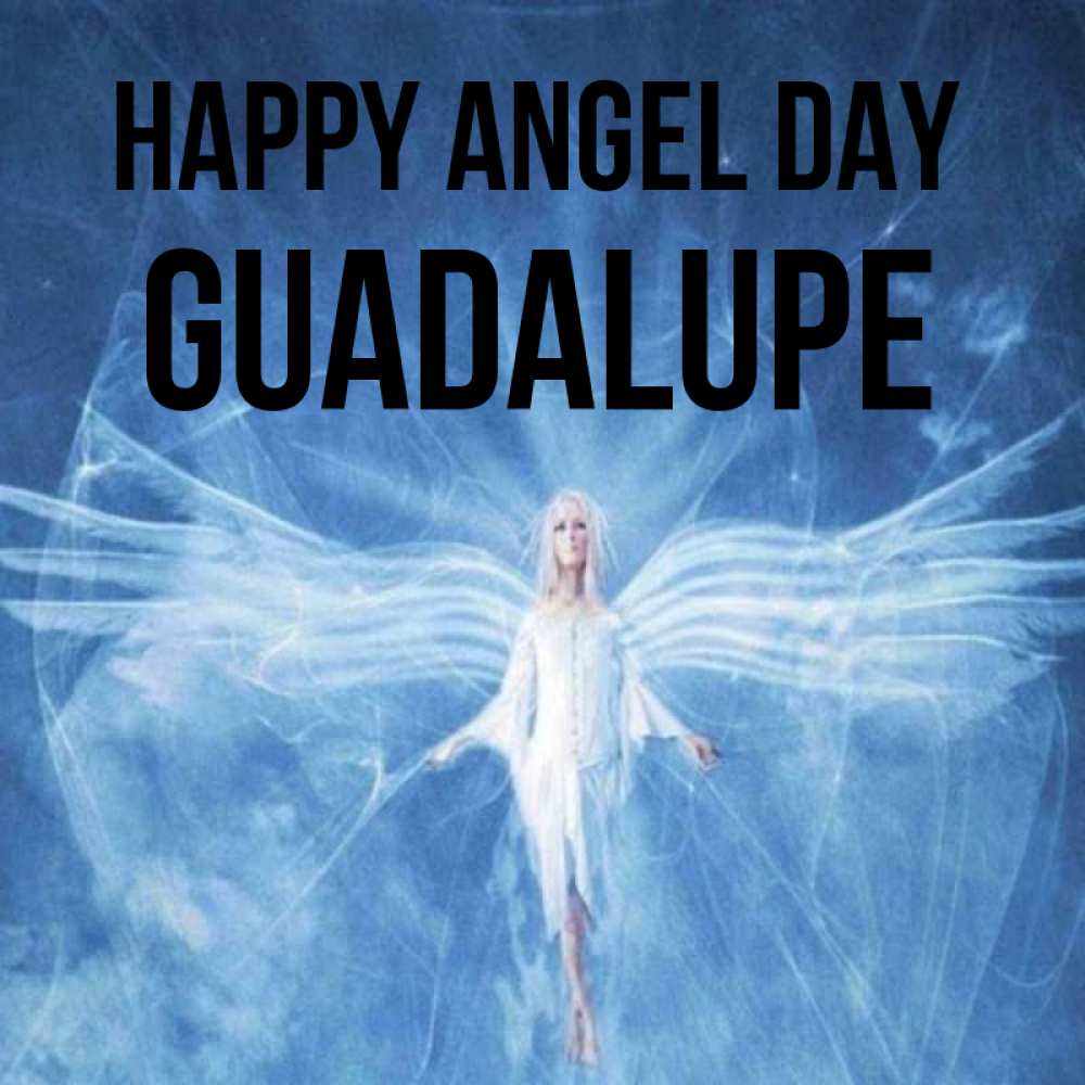 Greetings card с именем, Guadalupe happy angel day голубой фон и крылья как у стрекозы Greetings with text for free download 