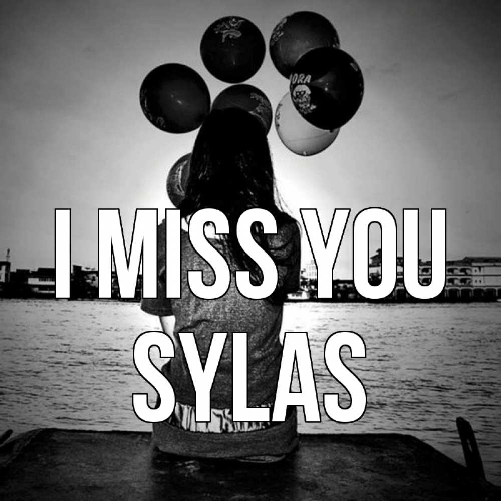Greetings card с именем, Sylas I miss you девушка на мосту 1 Greetings with text for free download 